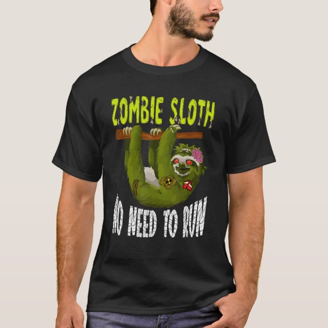 T-shirt Zombie Sloth Pas Besoin Exécuter Effrayant Hallowe (Devant)