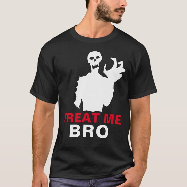 T-shirt Zombie Treat Me Bro Halloween Funny Black custom (Devant)