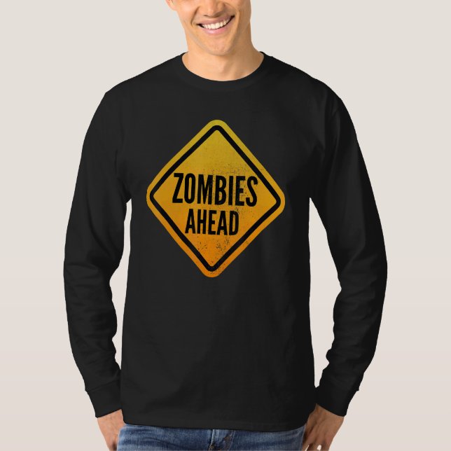 T-shirt Zombies ahead Funny Road Sign for Men, Women, Boys (Devant)