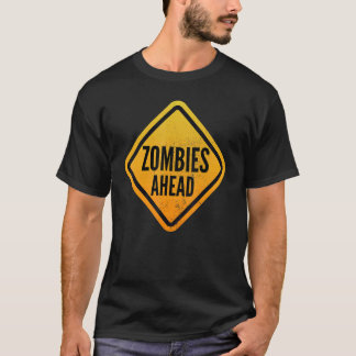 T-shirt Zombies ahead Funny Road Sign for Men, Women, Boys