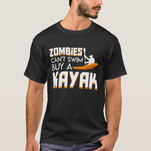 T-shirt Zombies Cant Swim Acheter Kayak Funny Kayaking Zom