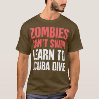 T-shirt Zombies Canx27t Swim Apprendre À La Plongée 1