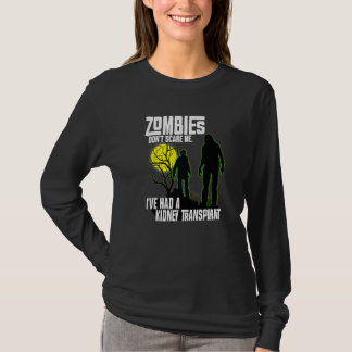 T-shirt Zombies Don't Scare Me I've Had Kidney Transplant 
