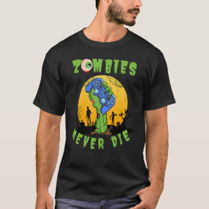 T-shirt Zombies ne jamais mourir Cool Zombie Graphics Jeux