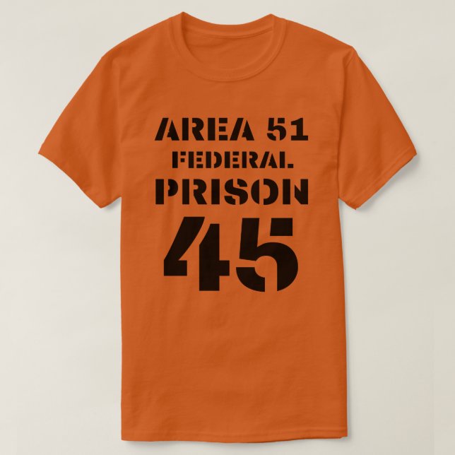 T-shirt Zone 51 Prison fédérale 45 Donald Trump Prisonnier (Design devant)