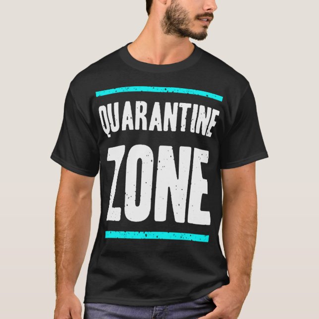 T-shirt Zone de quarantaine (Devant)