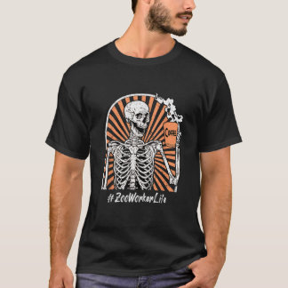 T-shirt Zoo Travailleur Vie Café Squelette épuisé Funny