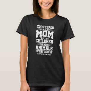 T-shirt Zookeeper AKA Maman J'ai des enfants et des animau