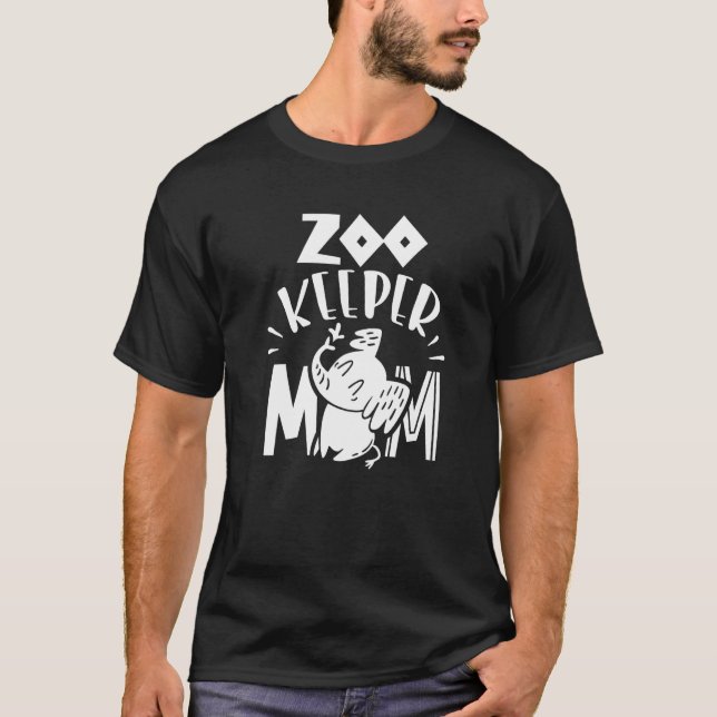 T-shirt Zookeeper Mom Job Zoo Keeper Zookeepping Keeping (Devant)