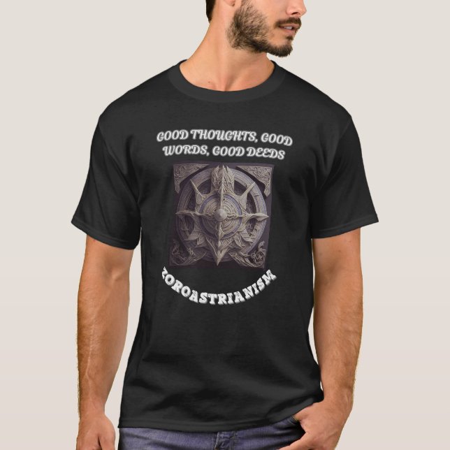 T-shirt Zoroastrianisme, Bonnes pensées, bonnes paroles (Devant)