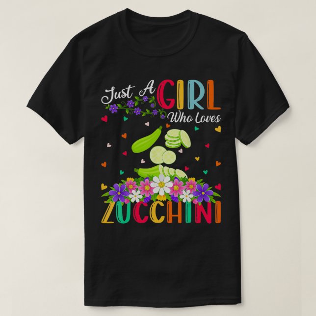 T-shirt Zucchini Vegetable Lover Just A Girl Who Loves Zuc (Design devant)