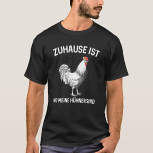 T-shirt Zuhause Ist Wo Meine Hen Are Chicken Coop Farmer C