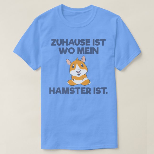 T-shirt Zuhause son wmein Hamster ist Guinea Pig Hamster (Design devant)