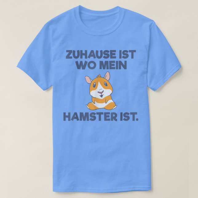 T-shirt Zuhause son wmein Hamster ist Guinea Pig Hamster (Design devant)