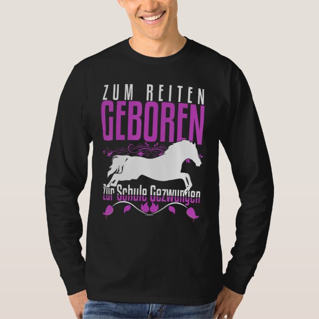 T-shirt Zum Reiten Geboren Zur Schule Gezchungen Horse Say (Devant)
