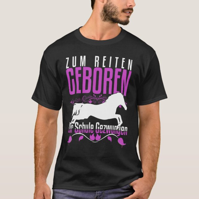 T-shirt Zum Reiten Geboren Zur Schule Gezchungen Horse Say (Devant)