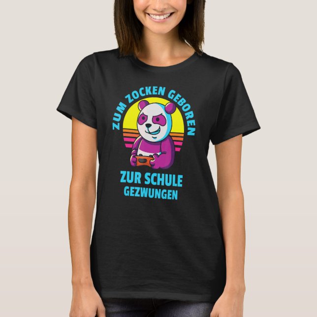 T-shirt Zum Zocken Geboren Zur Schule Gezwungen (Devant)