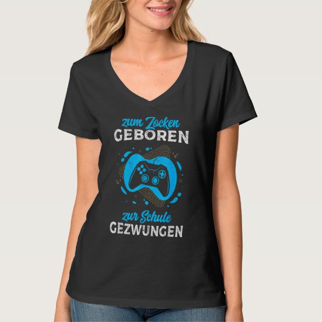 T-shirt Zum Zocken geboren Zur Schule zwungen Gamer (Devant)