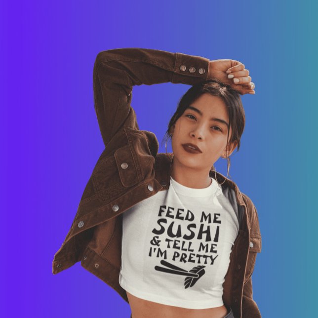 T-shirts amusants pour dames, FEED ME SUSHI (Créateur téléchargé)