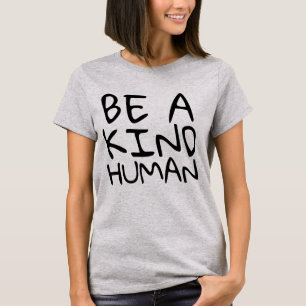 T-shirts BE A KIND HUMAN