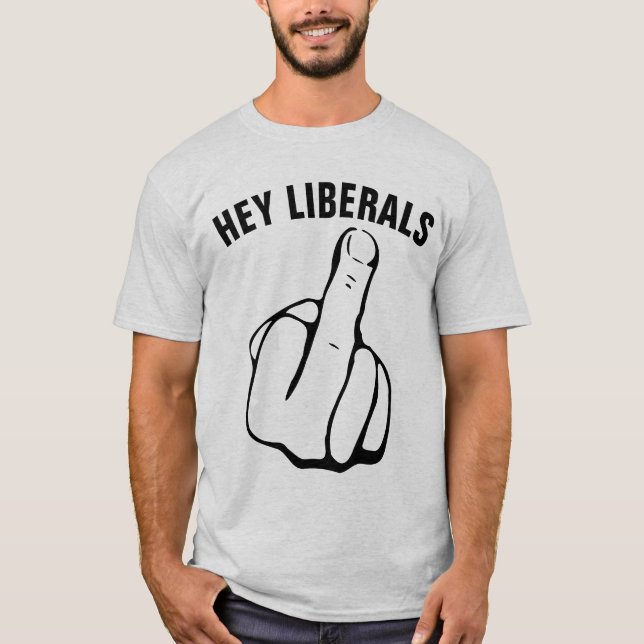 T-shirts conservateurs, HEY LIBERALS (Devant)