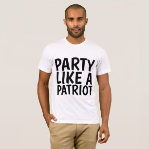 T-shirts conservateurs, PARTI COMME UN PATRIOTE