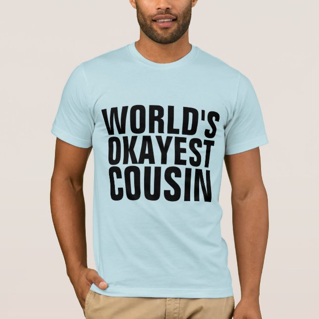 T-Shirts COUSIN OKAYEST DU MONDE (Devant)