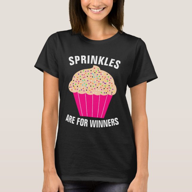T-Shirts CUPCAKE, SPRINKLES SONT POUR LES GAGNANTS (Devant)