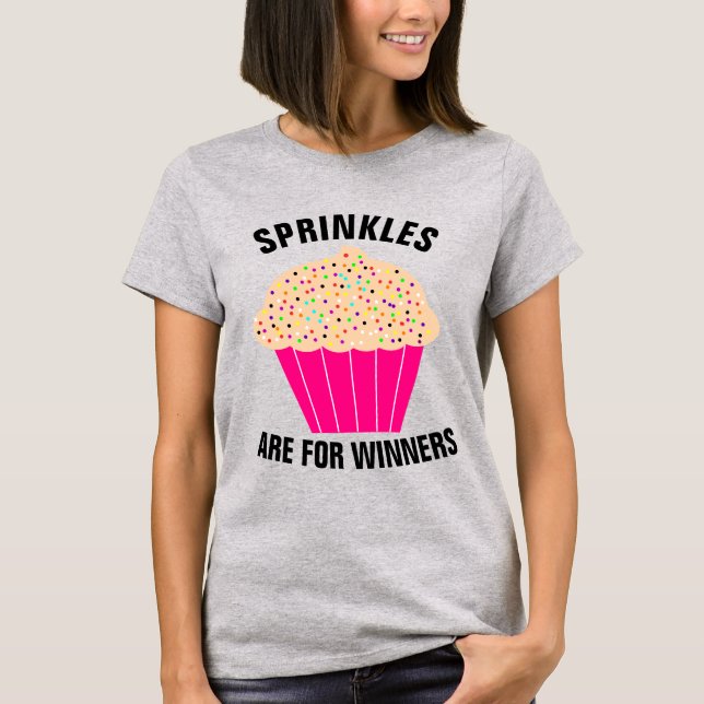T-Shirts CUPCAKE, SPRINKLES SONT POUR LES GAGNANTS (Devant)