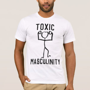 T-shirts D'HOMMES FUNNY, MASCULINITÉ TOXIQUE