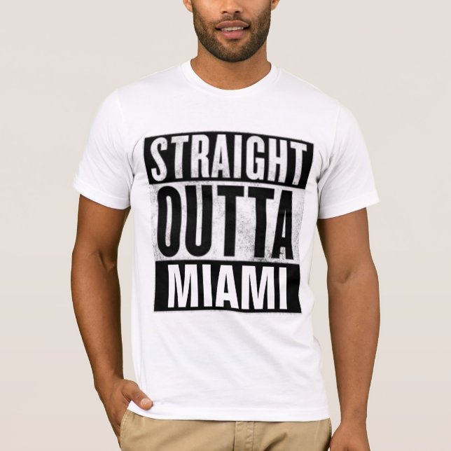 T-shirts DROIT OUTTA MIAMI (Devant)