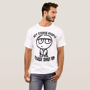 T-shirts drôle, PERSONNES STUPIDES FERMÉES
