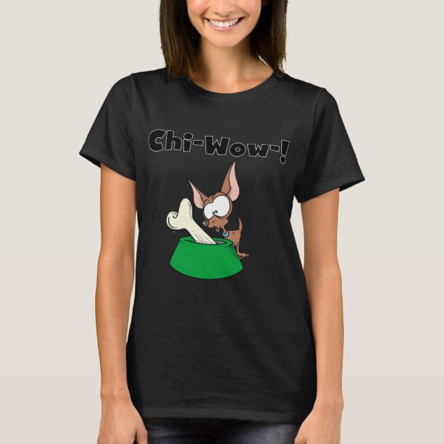 T-shirts et cadeaux de Chihuhua Chi-Wow (Devant)