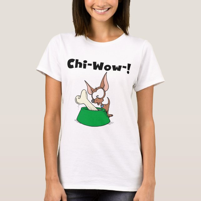 T-shirts et cadeaux de Chihuhua Chi-Wow (Devant)