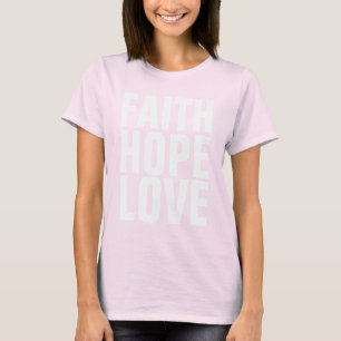 T-shirts FAITH HOPE LOVE