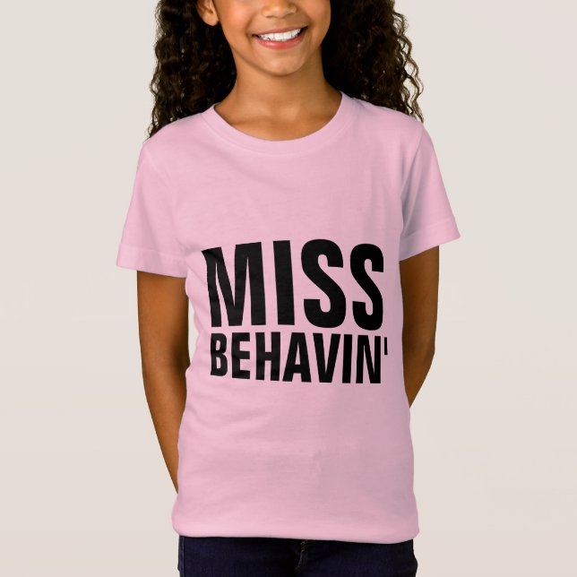 T-shirts FUNNY GIRLS MISS BEHAVIN' (Devant)