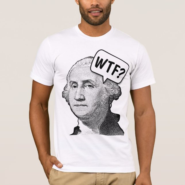 T-shirts GÉORGE WASHINGTON WTF FUNNY (Devant)