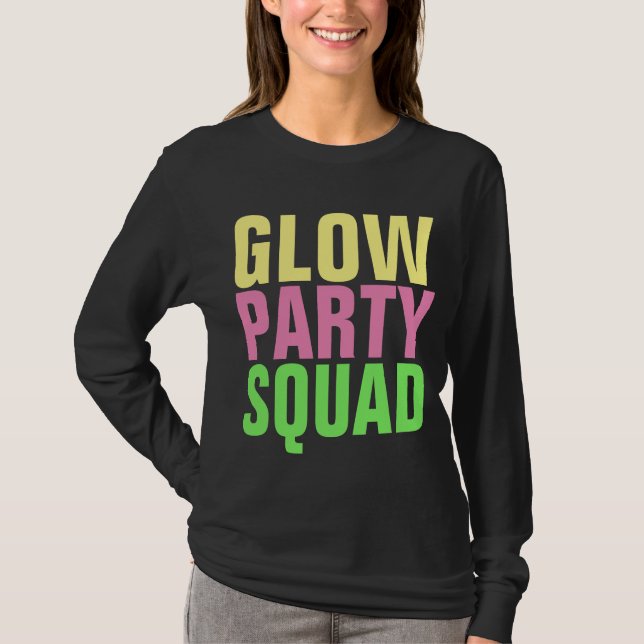 T-shirts GLOW PARTY SQUAD (Devant)