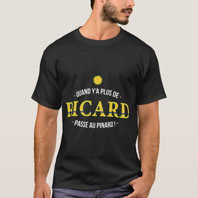 T-shirts hipsters QUAND Y'A PLUS DE RICARD (Devant)