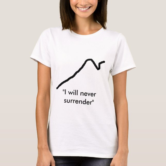 T-shirts "Je ne me rendrai jamais" (Devant)