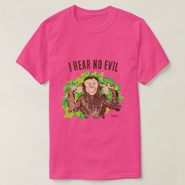 T-Shirts : Je N'Entends Aucun Mal (Design devant)