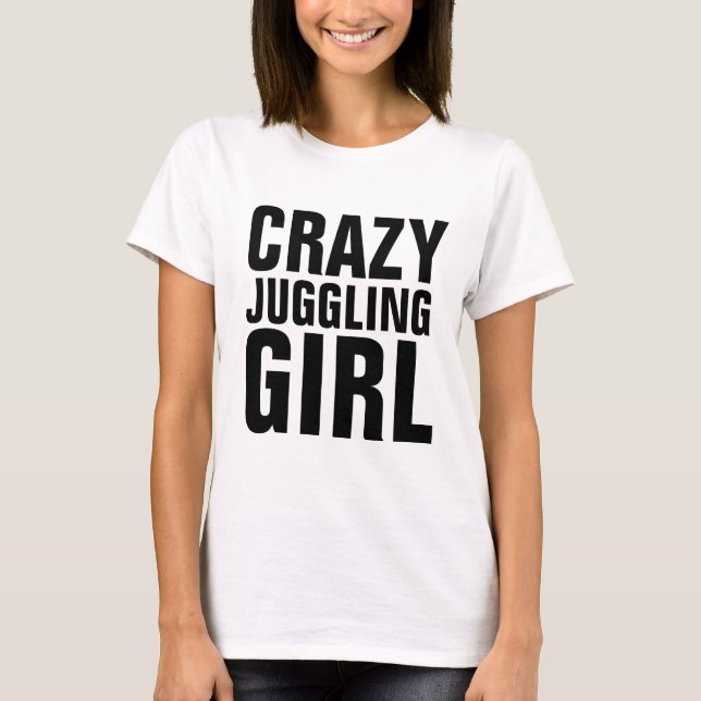 T-shirts JUGGLING FILLE JUGGLER CRAZY (Devant)