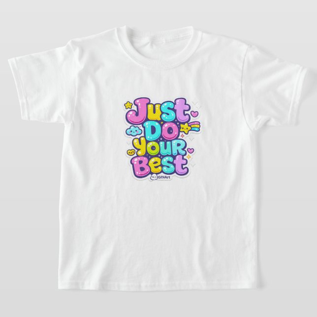 T-Shirts - Just Do Your Best (Poser)