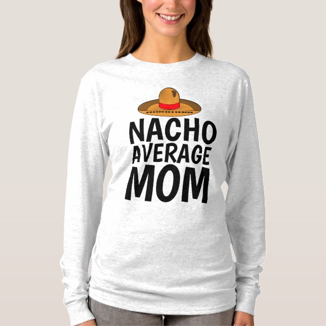 T-shirts mexicains drôles MAMAN MOYENNE NACHO (Devant)