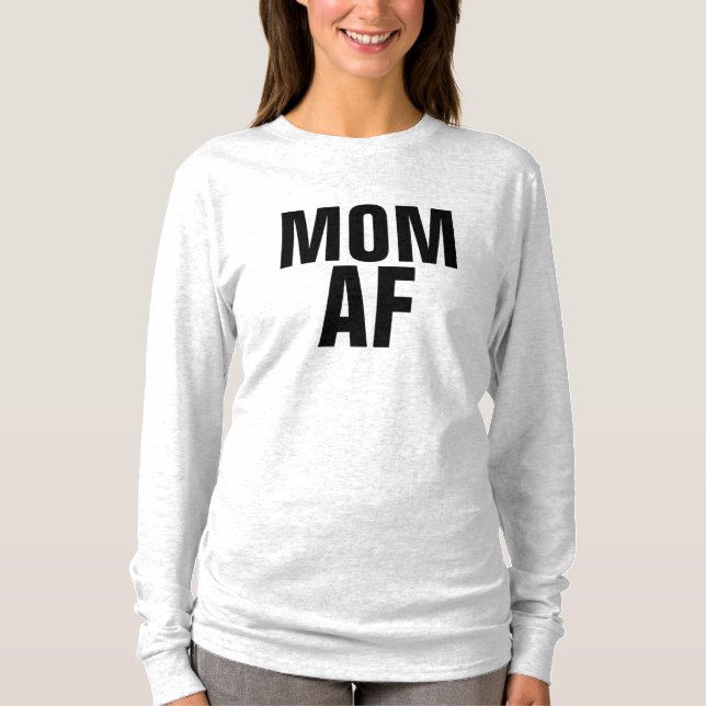 T-shirts MOM AF Tee - shirts amusants (Devant)