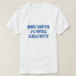 T-shirts Money Power Respect