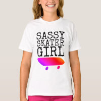 T-shirts SASSY SKATER GIRL SKATEBOARDING