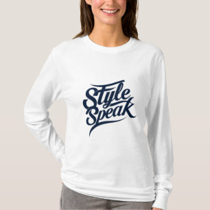 T-Shirts Style Speak - Énoncés de mode audacieux