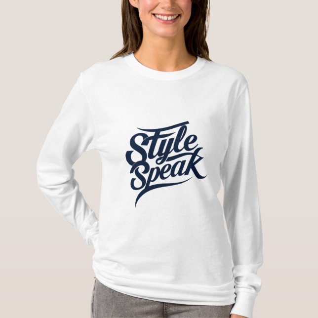 T-Shirts Style Speak - Énoncés de mode audacieux (Devant)