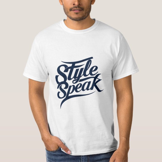 T-Shirts Style Speak - Énoncés de mode audacieux (Devant)